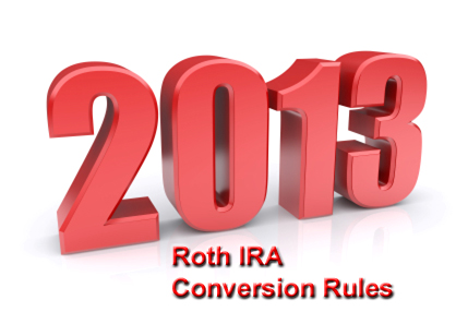 2013 Roth IRA conversion rules