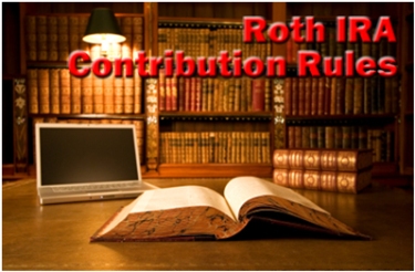 The Roth IRA Contribution Rules